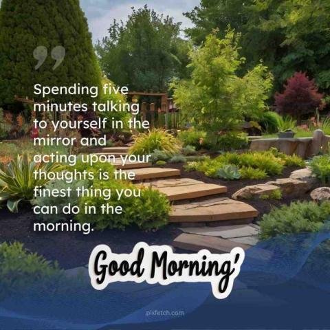 A beautiful garden with a serene and Good Morning wishes