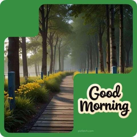 A green background and a wooden path with good morning wishes