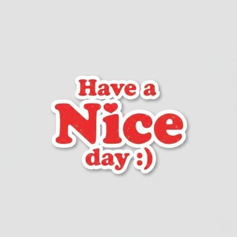 Have a Nice Day Cute Text Greeting Image